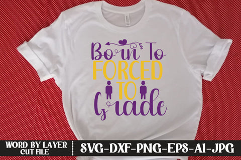 Born To Forced To Grade SVG CUT FILE SVG MStudio 