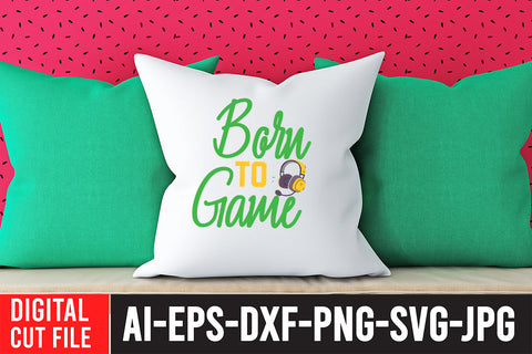 Born To Gaming SVG Design SVG BlackCatsMedia 