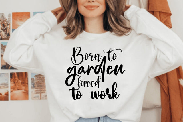 Born to garden forced to work svg SVG nirmal108roy 