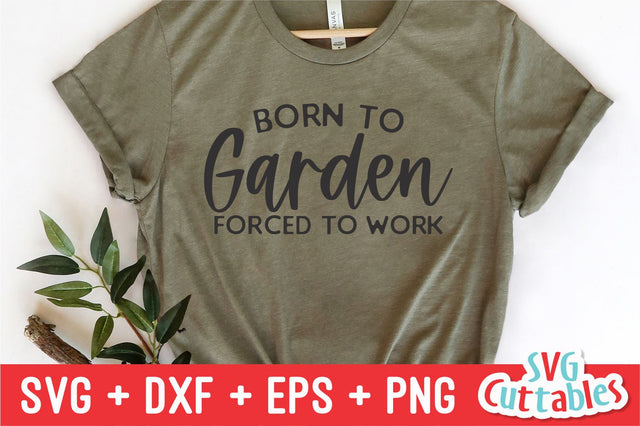 Born To Garden svg - Gardening Cut File - svg - dxf - eps - png - Hobby - Plants svg - Silhouette - Cricut - Digital File SVG Svg Cuttables 