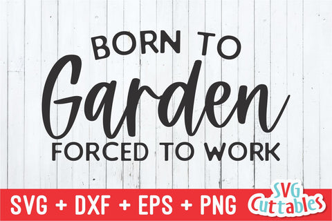 Born To Garden svg - Gardening Cut File - svg - dxf - eps - png - Hobby - Plants svg - Silhouette - Cricut - Digital File SVG Svg Cuttables 