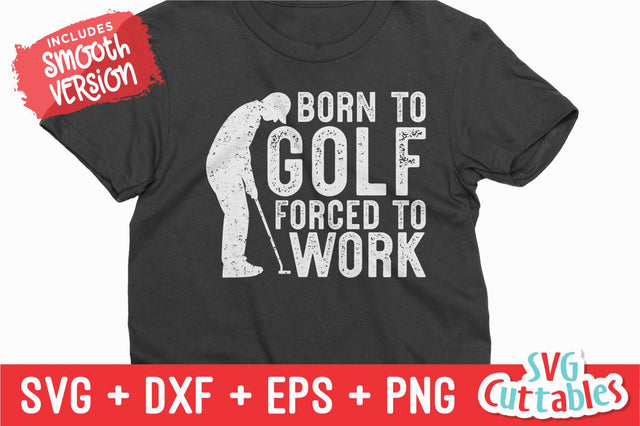 Born To Golf svg - Golf svg - Golf Sublimation - svg - eps - dxf - png - Distressed - Silhouette - Cricut - Digital Download SVG Svg Cuttables 