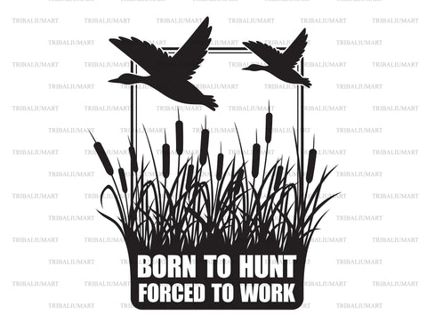 Born to hunt, forced to work. (Hunting design). SVG TribaliumArtSF 