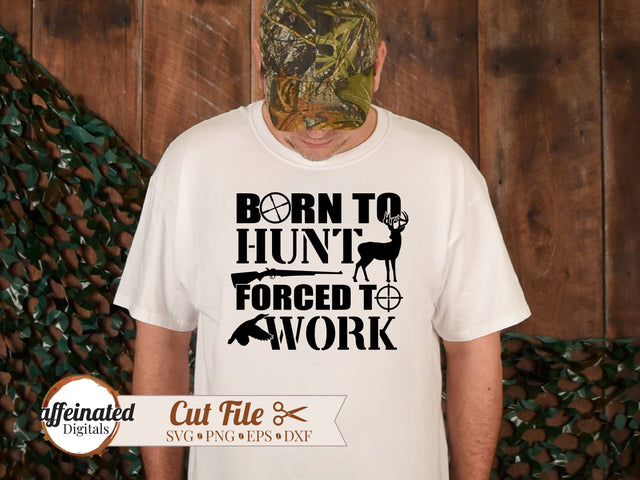 Born To Hunt Forced To Work SVG SVG Caffeinated SVGs 