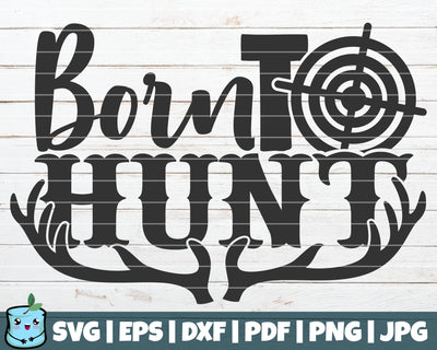 Born To Hunt SVG MintyMarshmallows 