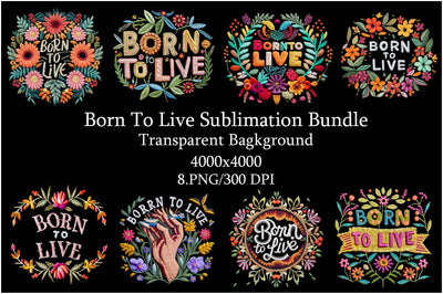 Born to Live Sublimation Bundle Sublimation Creativeart88 