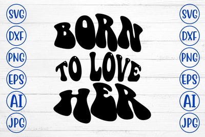Born To Love Her Retro SVG SVG Syaman 