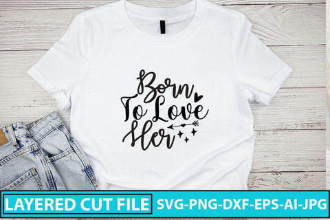 Born To Love Her SVG Cut File SVG Syaman 