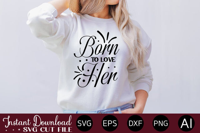 Born To Love Her SVG SVG designmaster24 