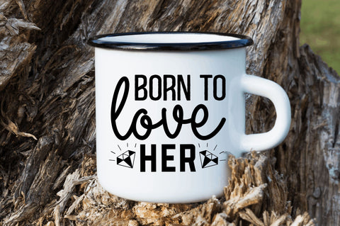 Born to love her SVG SVG Regulrcrative 