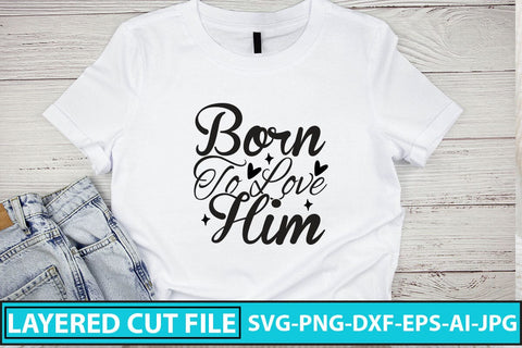 Born To Love Him SVG Cut File SVG Syaman 