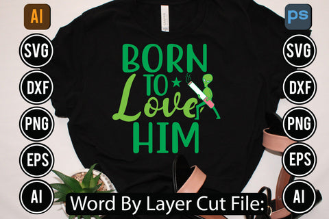 Born To Love Him Svg Cut File SVGs,quotes-and-sayings,food-drink,mini-bundles,print-cut,on-sale, SVG DesignPlante 503 