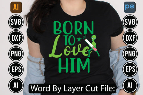 Born To Love Him Svg Cut File SVGs,quotes-and-sayings,food-drink,mini-bundles,print-cut,on-sale, SVG DesignPlante 503 