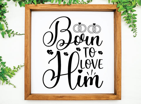 born to love him SVG SVG buydesign 