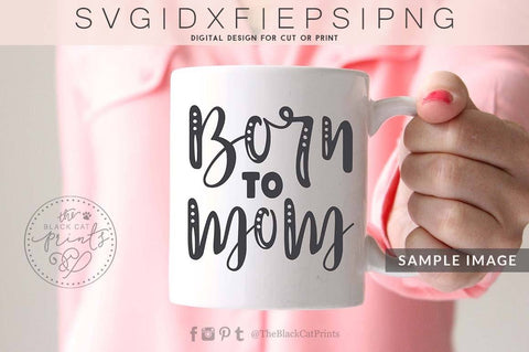 Born to mom cut file SVG TheBlackCatPrints 