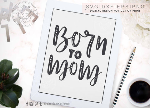 Born to mom cut file SVG TheBlackCatPrints 