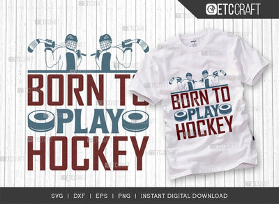 Born To Play Hockey SVG Cut File, Hockey Player Svg, Hockey Saying Svg, Hockey Quotes, Hockey Cutting File, TG 01822 SVG ETC Craft 