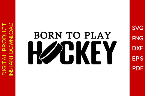 Born To Play Hockey SVG PNG PDF Cut File SVG Creativedesigntee 