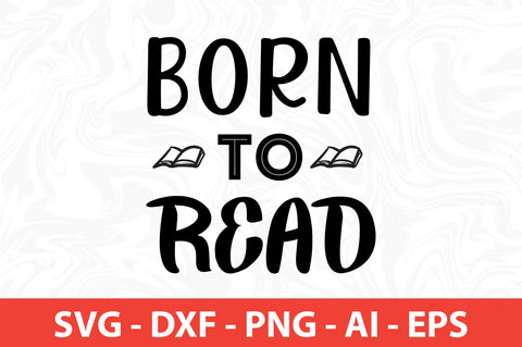 Born to Read SVG SVG nirmal108roy 