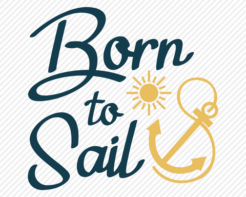 Born To Sail | Summer SVG SVG Texas Southern Cuts 