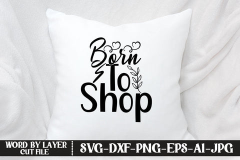 Born To Shop SVG DESIGN SVG MStudio 
