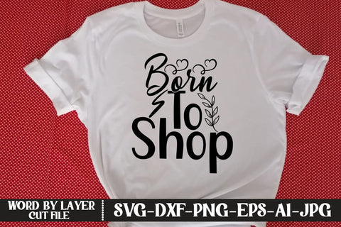 Born To Shop SVG DESIGN SVG MStudio 
