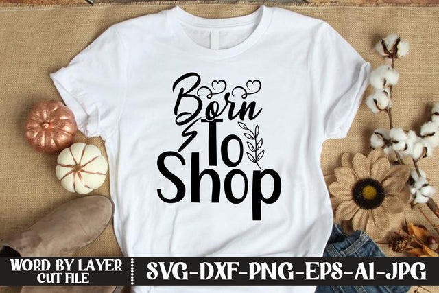 Born To Shop SVG DESIGN SVG MStudio 
