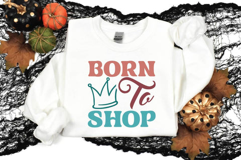 Born to Shop SVG Shahin alam 