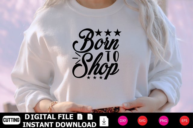 Born To Shop SVG Shahin alam 