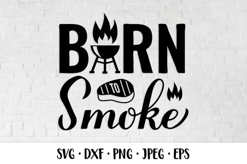 Born to smoke SVG. Funny BBQ quote. Apron, shirt design SVG LaBelezoka 