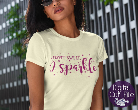 Born To Sparkle - Girl Power Svg - I Don't Sweat I Sparkle Svg SVG Crafty Mama Studios 
