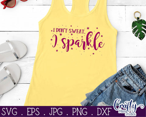 Born To Sparkle - Girl Power Svg - I Don't Sweat I Sparkle Svg SVG Crafty Mama Studios 
