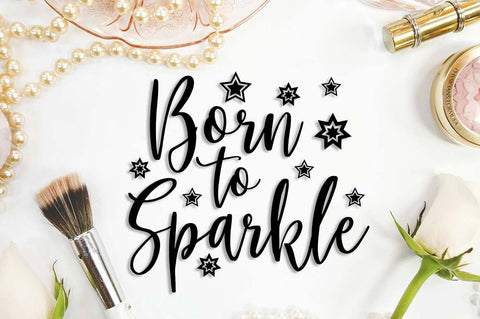 Born to Sparkle | Stars Cut file SVG TheBlackCatPrints 