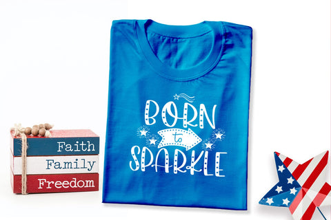Born to Sparkle SVG I 4th of July SVG I Patriotic SVG PNG SVG Happy Printables Club 