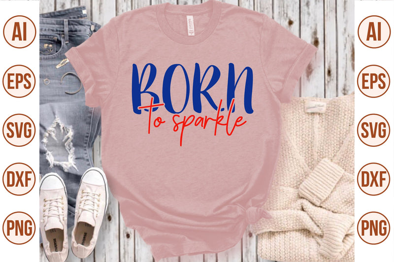 born to sparkle svg SVG nirmal108roy 