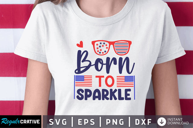 Born to sparkle SVG SVG Regulrcrative 