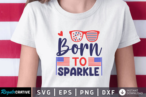 Born to sparkle SVG SVG Regulrcrative 