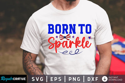 Born to sparkle SVG SVG Regulrcrative 