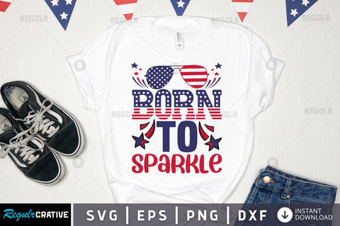 Born to sparkle SVG SVG Regulrcrative 
