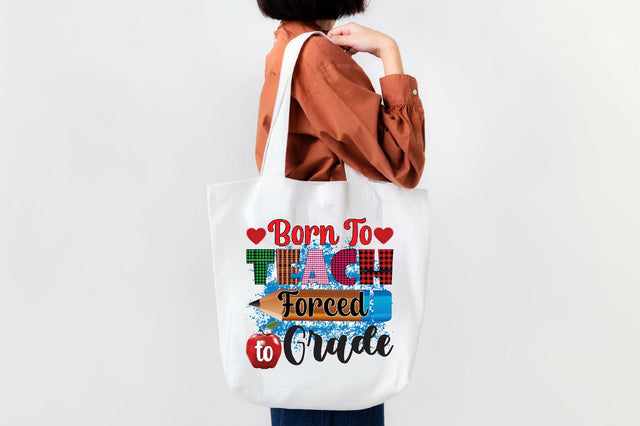Born To Teach Forced To Grade Sublimation SVGArt 