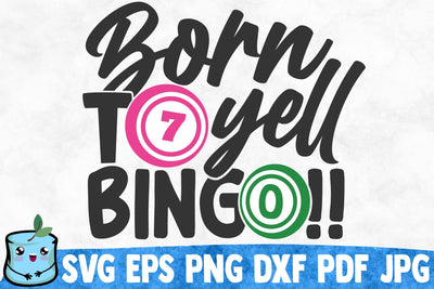 Born To Yell Bingo SVG MintyMarshmallows 
