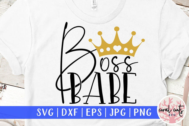 Boss babe - Entrepreneur SVG EPS DXF PNG File SVG CoralCutsSVG 
