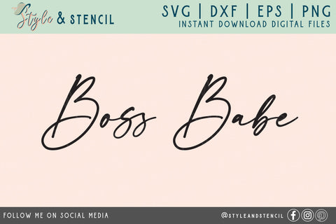 Boss Babe SVG - PNG, DXF, SVG, EPS, Cut File SVG Style and Stencil 