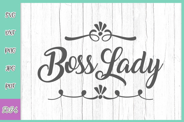 Boss Lady Sign Funny Working Mom Sign Wife Mama SVG DXF PNG PDf JPG SVG Digitals by Hanna 