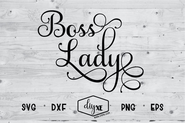 Boss Lady SVG DIYxe Designs 