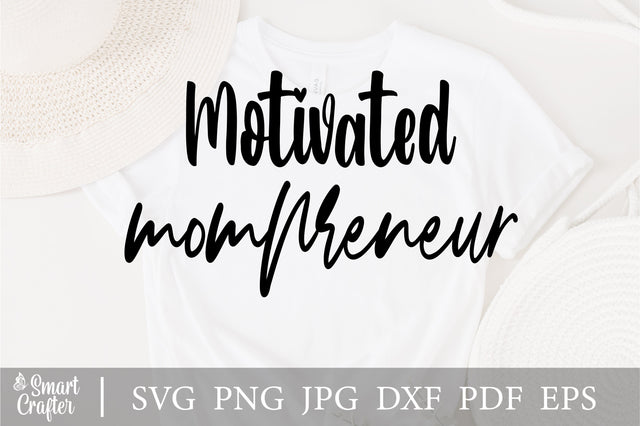 Boss Mama svg, Motivated Mompreneur, Business Woman svg, Mom SVG, Mothers Day Svg, Mom Boss Svg, Mama Boss Svg, Mom Life Svg, Strong Mom Svg SVG Fauz 