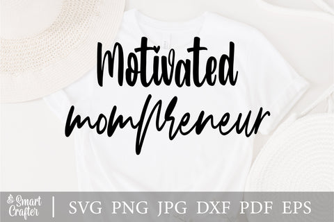 Boss Mama svg, Motivated Mompreneur, Business Woman svg, Mom SVG, Mothers Day Svg, Mom Boss Svg, Mama Boss Svg, Mom Life Svg, Strong Mom Svg SVG Fauz 