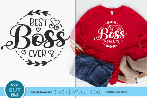 Boss svg - Best Boss Ever svg for bosses appreciation day SVG SVG Cut File 