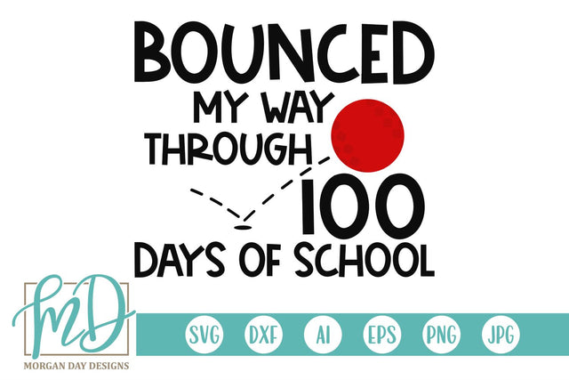 Bounced My Way Through 100 Days SVG Morgan Day Designs 