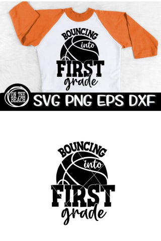 Bouncing First Grade - Basketball SVG - Back To School SVG SVG On the Beach Boutique 